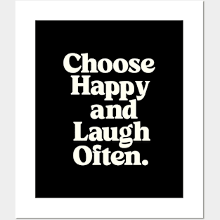 Choose Happy and Laugh Often in black and white Posters and Art